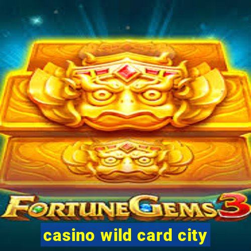 casino wild card city