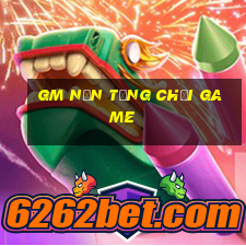 gm Nền tảng chơi game