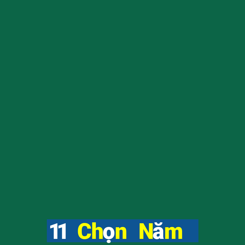 11 Chọn Năm Lựa Chọn 2 Mật Kéo