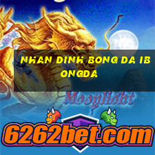 nhan dinh bong da ibongda