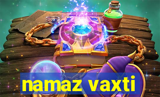 namaz vaxti