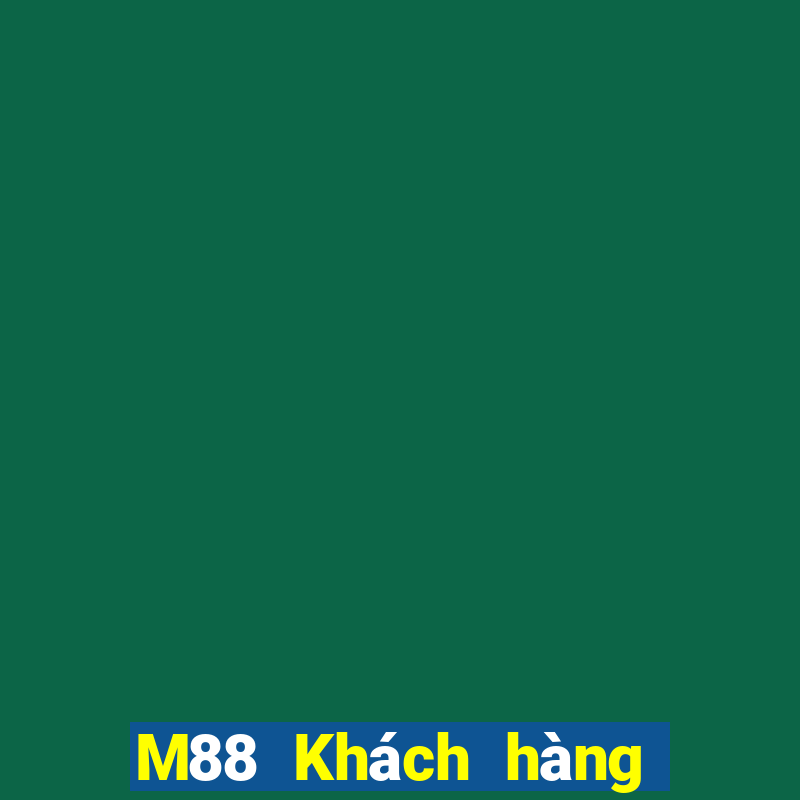 M88 Khách hàng của Oriental Dynasty