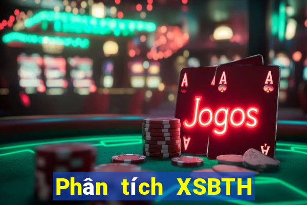 Phân tích XSBTH ngày 31