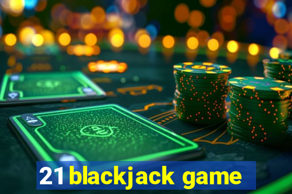 21 blackjack game