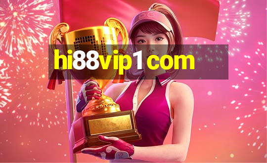 hi88vip1 com