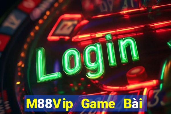 M88Vip Game Bài Trên Máy Tính