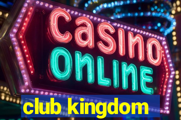 club kingdom