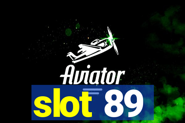 slot 89