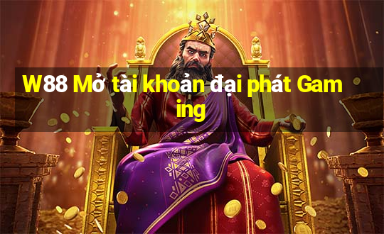 W88 Mở tài khoản đại phát Gaming