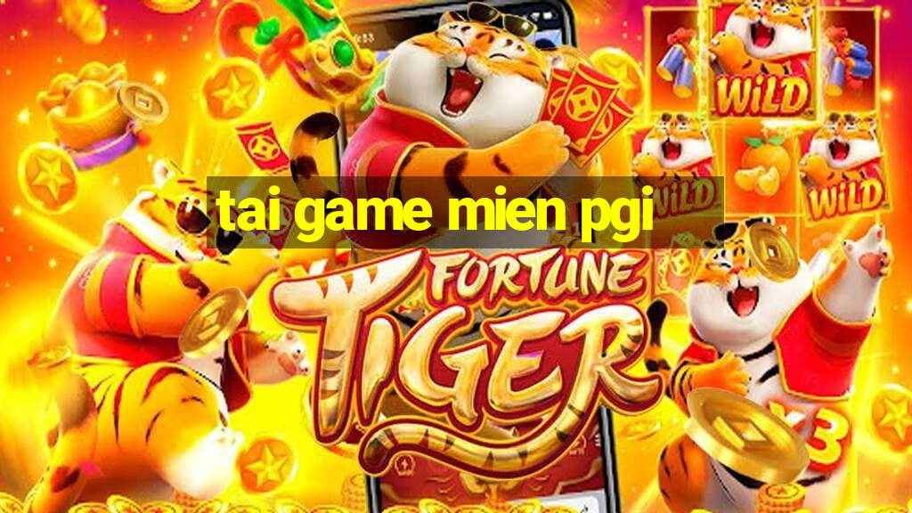 tai game mien pgi