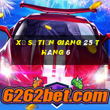 xổ số tiền giang 25 tháng 6