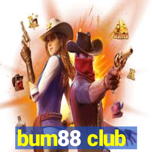 bum88 club