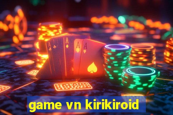 game vn kirikiroid