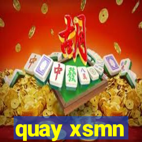 quay xsmn