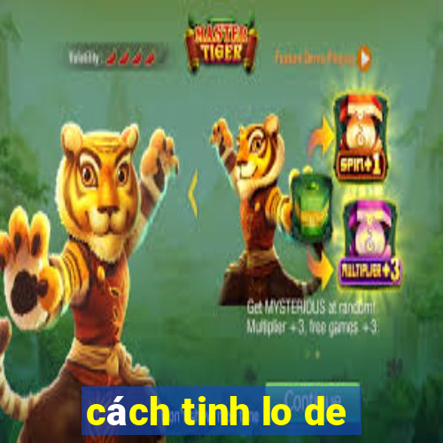 cach tinh lo de