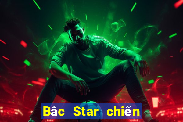 Bắc Star chiến đấu game bài