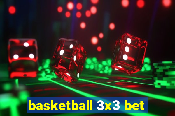 basketball 3x3 bet