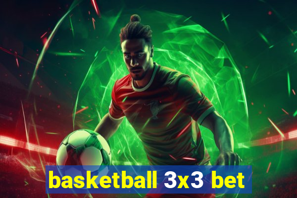 basketball 3x3 bet