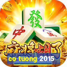 co tuong 2015