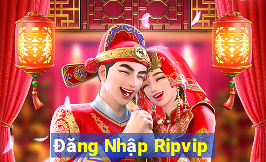 Đăng Nhập Ripvip