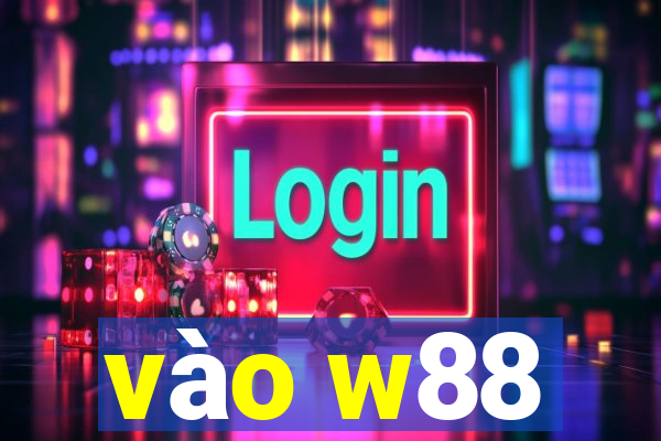 vào w88