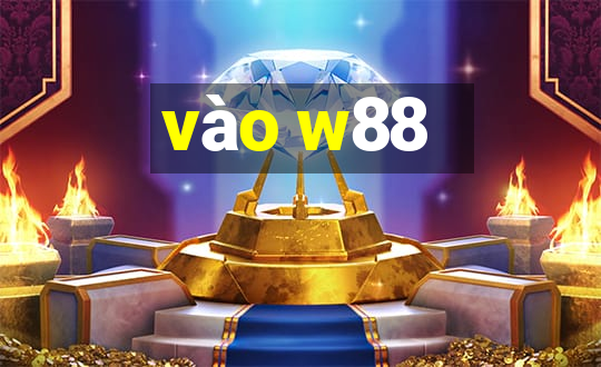 vào w88