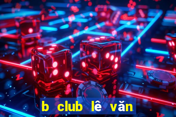 b club lê văn quới bị bắt