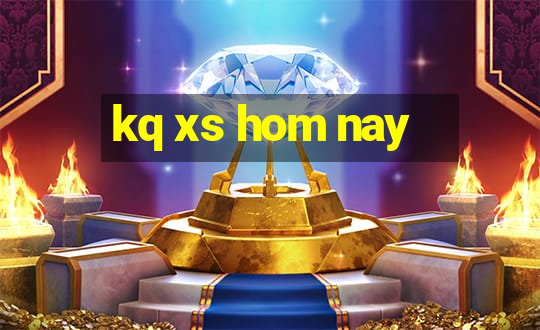 kq xs hom nay