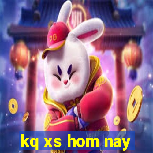 kq xs hom nay