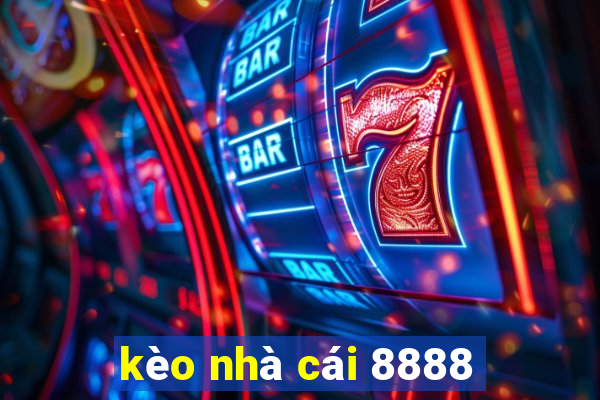 kèo nhà cái 8888