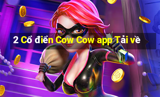 2 Cổ điển Cow Cow app Tải về