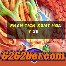 Phân tích XSMT ngày 28