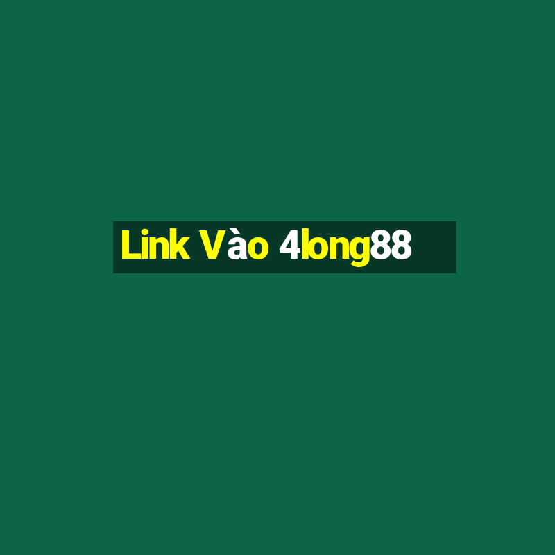 Link Vào 4long88