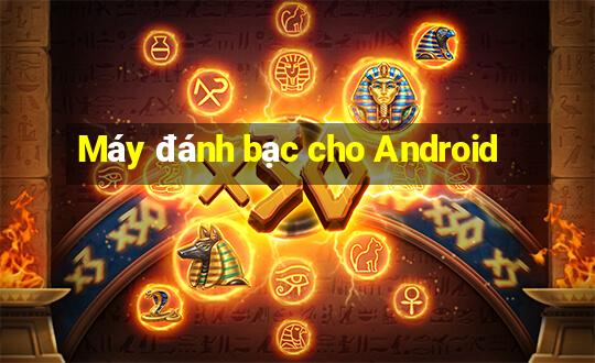 Máy đánh bạc cho Android