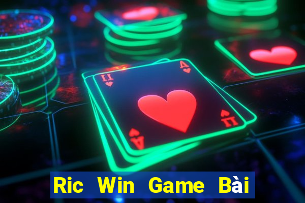 Ric Win Game Bài Rút Tiền Uy Tín