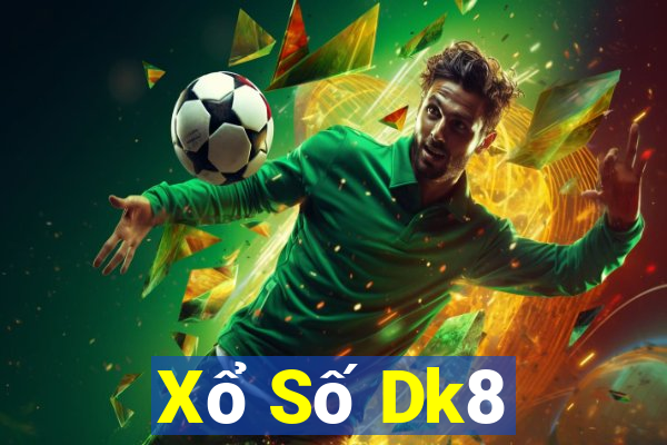 Xổ Số Dk8