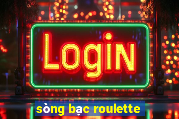 sòng bạc roulette