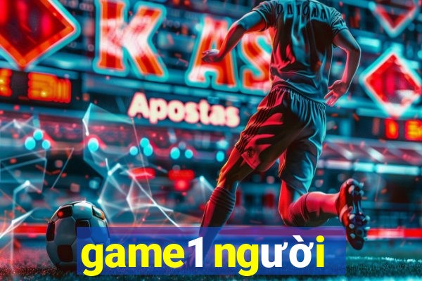 game1 người