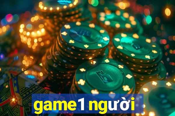 game1 người