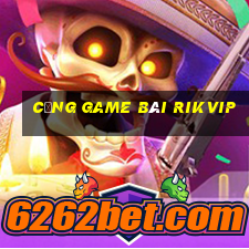 cổng game bài rikvip