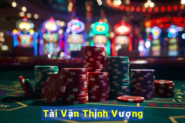 Tài Vận Thịnh Vượng