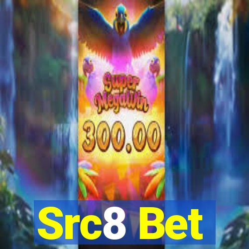 Src8 Bet