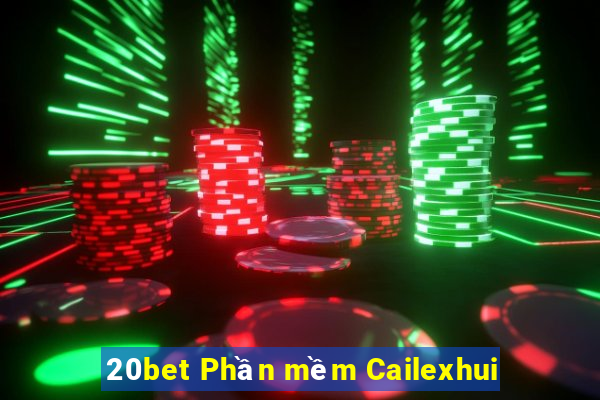 20bet Phần mềm Cailexhui