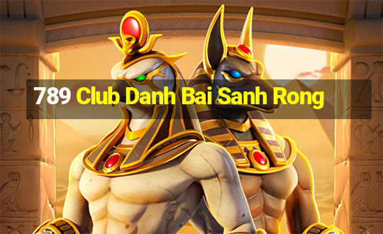 789 Club Danh Bai Sanh Rong