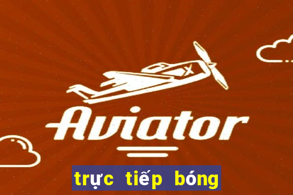 trực tiếp bóng đá thế giới