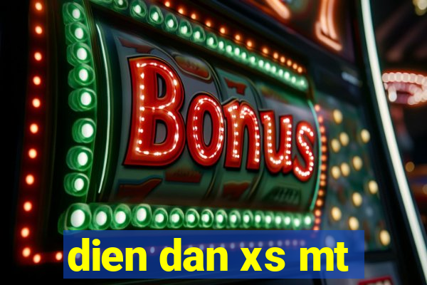 dien dan xs mt