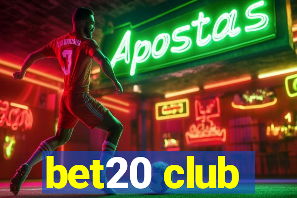 bet20 club