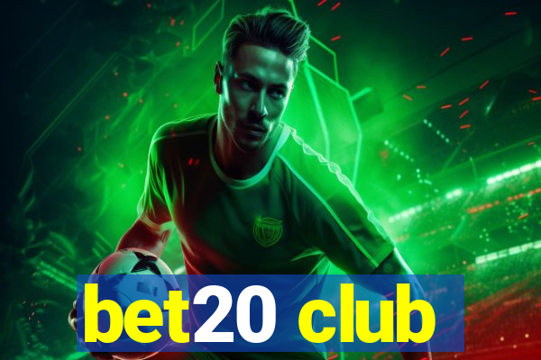 bet20 club