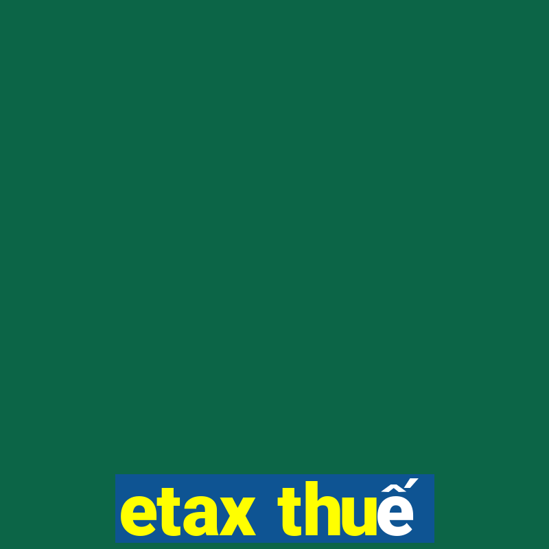 etax thuế