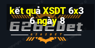 kết quả XSDT 6x36 ngày 8